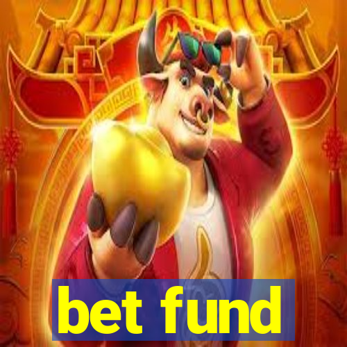 bet fund